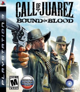 Call Of Juarez: Bound In Blood (2009) [RUSSOUND] PS3